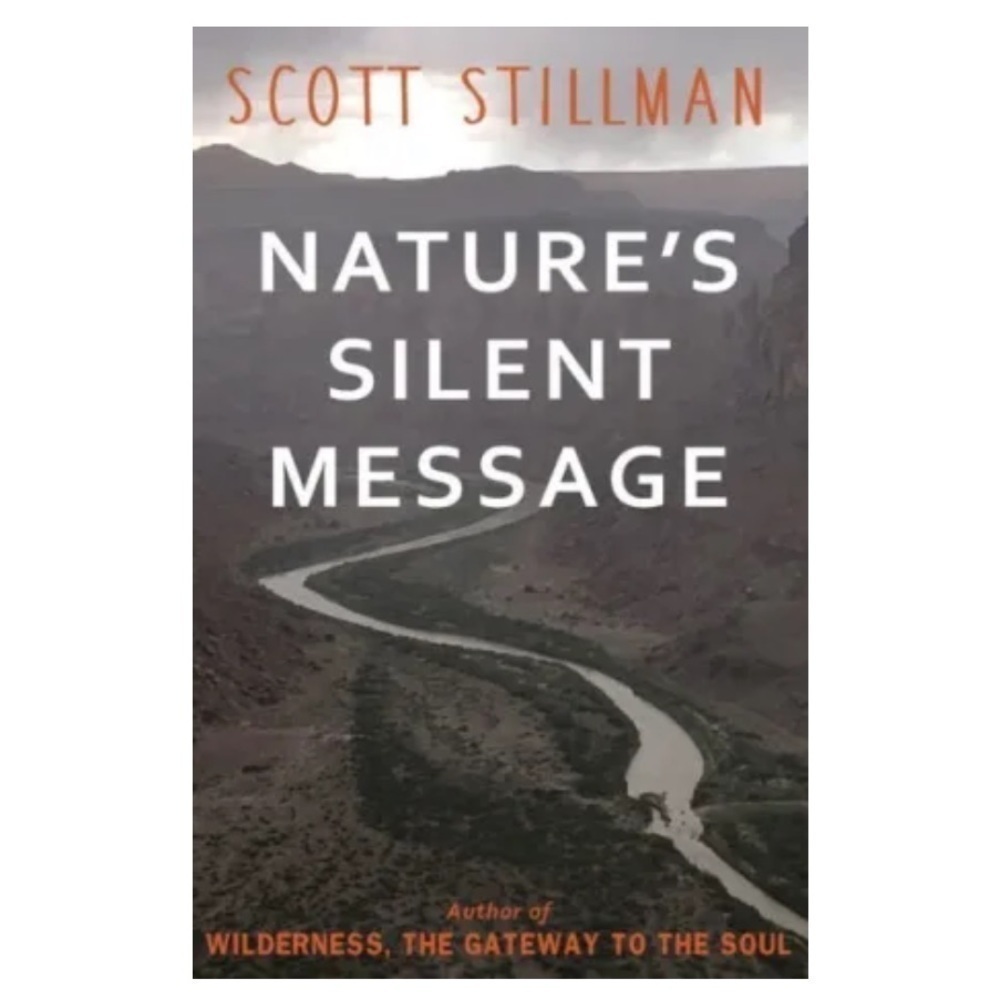 Nature’s Silent Message by Scott Stillman Paperback Book